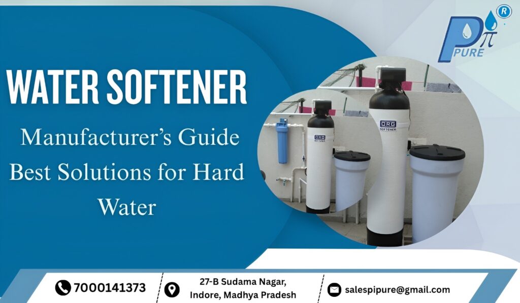 Water Softener Manufacturer’s Guide Best Solutions for Hard Water